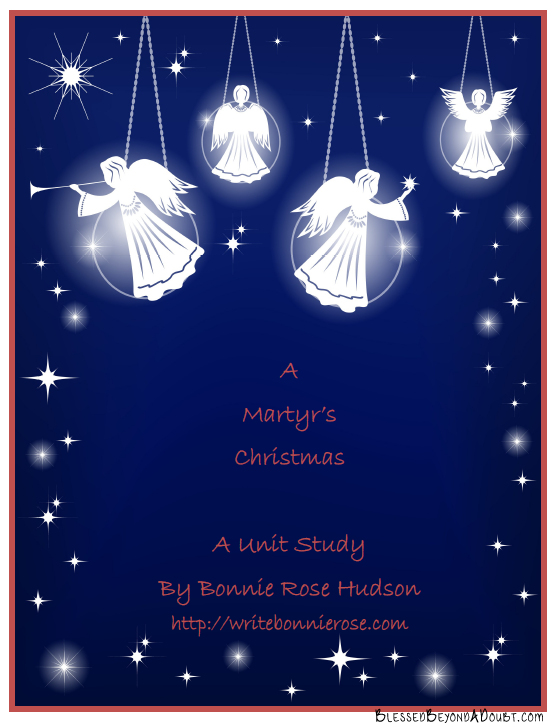 Keeping Christ in Christmas-A Martyrs Christmas Unit Study on Christian Persecution Today