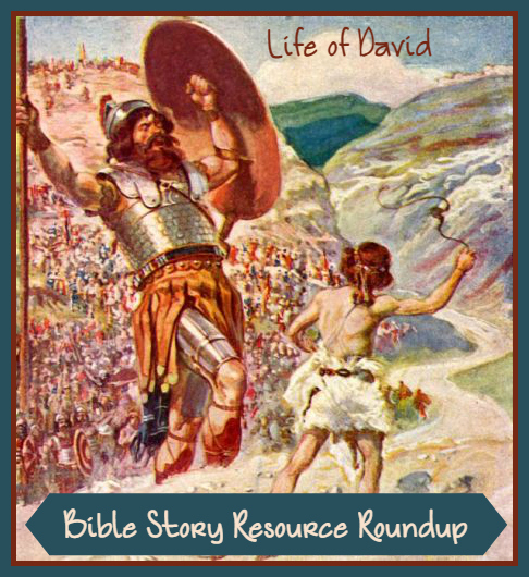 Bible Story Resource Roundup - Life of David