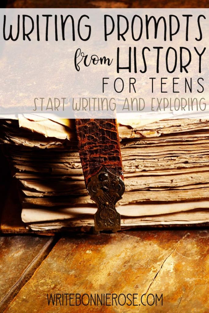 Writing Prompts from History for Teens Start Writing and Exploring text with image background of papers stacked