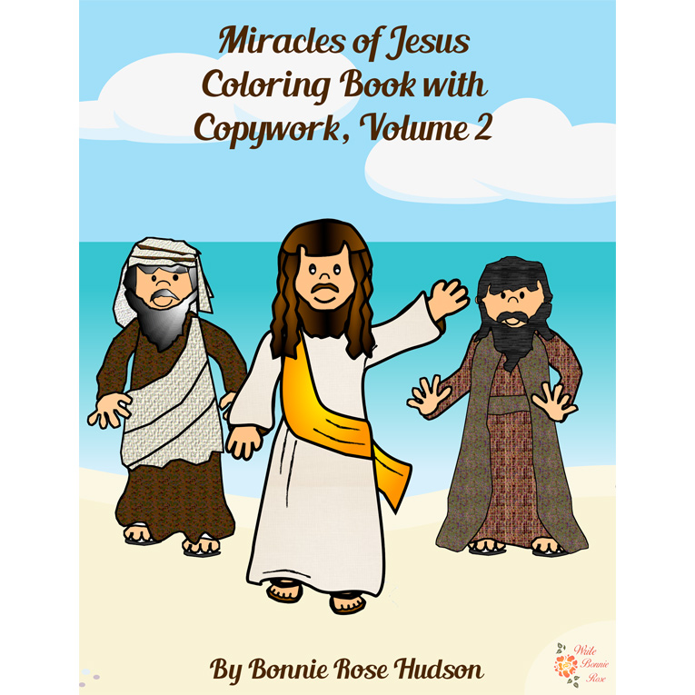 Miracles Of Jesus Coloring Book With Copywork Vol 2